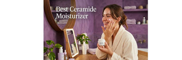 Best Ceramide Moisturizers for Barrier Repair